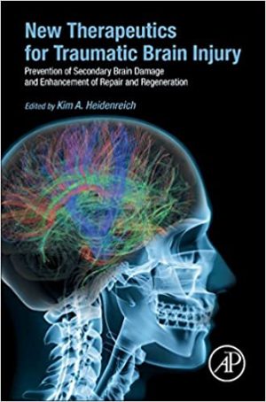 New Therapeutics for Traumatic Brain Injury Prevention of Secondary Brain Damage and Enhancement of Repair and Regeneration