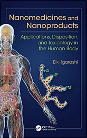 Nanomedicines and Nanoproducts Applications Disposition and Toxicology