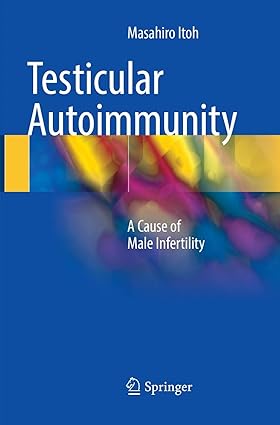 Testicular Autoimmunity A Cause of Male Infertility