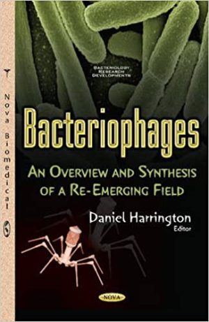 Bacteriophages An Overview and Synthesis of a Re Emerging Field