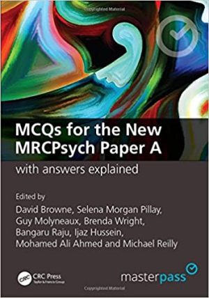 MCQs For The New MRCPsych Paper A With Answers Explained