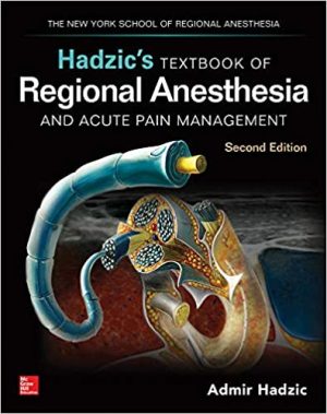 Hadzics Textbook of Regional Anesthesia and Acute Pain Management