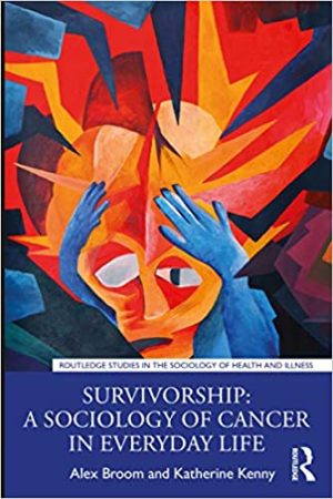Survivorship A Sociology of Cancer in Everyday Life