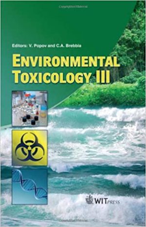 Environmental Toxicology III Wit Transactions on Ecology and the Enviromnment