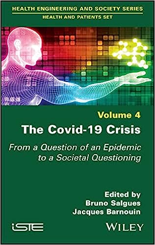 The Covid 19 Crisis From a Question of an Epidemic to a Societal Questioning Volume 4