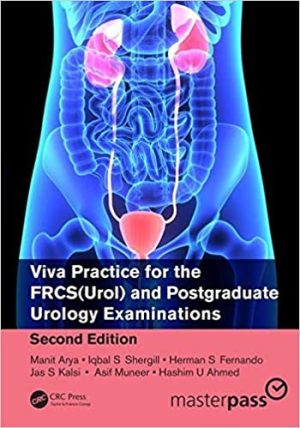 Viva Practice for the FRCS Urol and Postgraduate Urology Examinations 2nd Ed