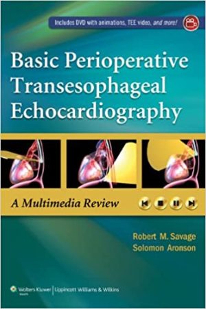 Basic Perioperative Transesophageal Echocardiography A Multimedia Review