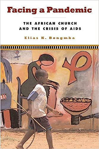 Facing a Pandemic The African Church and the Crisis of AIDS