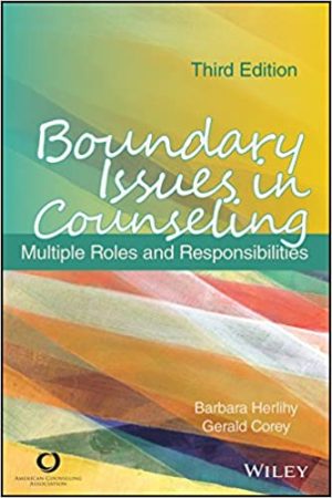 Boundary Issues in Counseling Multiple Roles and Responsibilities 3rd Edition