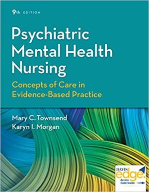 Psychiatric Mental Health Nursing Concepts of Care in Evidence Based Practice 9th Ed