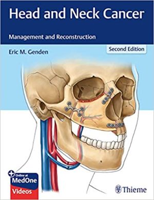 Head and Neck Cancer Management and Reconstruction 2nd Edition