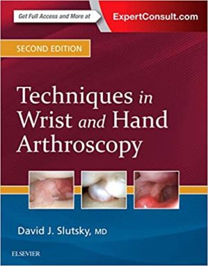 Techniques in Wrist and Hand Arthroscopy 2nd Ed