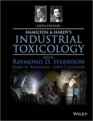 Hamilton & Hardys Industrial Toxicology 6th Edition