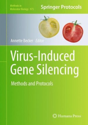 Virus-Induced Gene Silencing Methods and Protocols