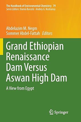 Grand Ethiopian Renaissance Dam Versus Aswan High Dam A View from Egypt