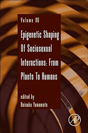 Epigenetic Shaping of Sociosexual Interactions From Plants to Humans