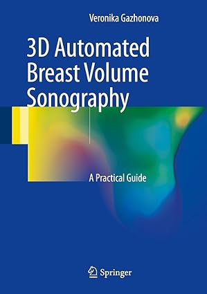 3D Automated Breast Volume Sonography A Practical Guide