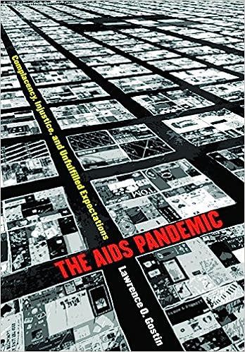 The AIDS Pandemic Complacency Injustice and Unfulfilled Expectations