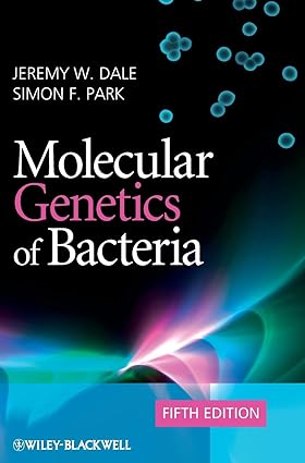 Molecular Genetics of Bacteria 5th Edition