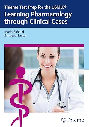 Thieme Test Prep for the USMLE Learning Pharmacology through Clinical Cases