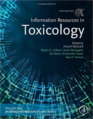 Information Resources in Toxicology Volume 1 & 2 The Global Arena 5th Edition