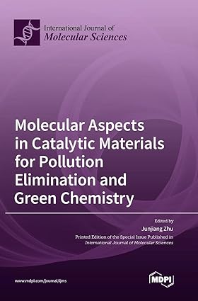 Molecular Aspects in Catalytic Materials for Pollution Elimination and Green Chemistry