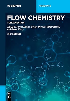Flow Chemistry Fundamentals 2nd Edition