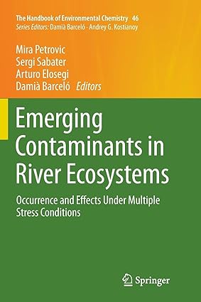 Emerging Contaminants in River Ecosystems Occurrence and Effects Under Multiple Stress Conditions