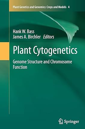 Plant Cytogenetics Genome Structure and Chromosome Function