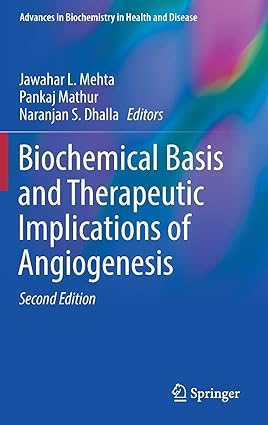 Biochemical Basis and Therapeutic Implications of Angiogenesis 2nd Edition