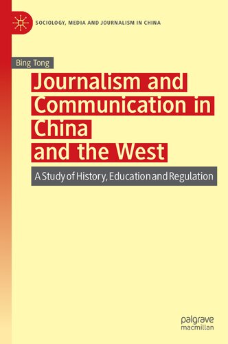 Journalism and Communication in China and the West A Study of History Education and Regulation