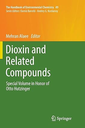 Dioxin and Related Compounds Special Volume in Honor of Otto Hutzinger