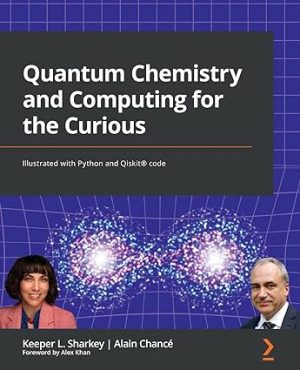 Quantum Chemistry and Computing for the Curious Illustrated with Python and Qiskit code