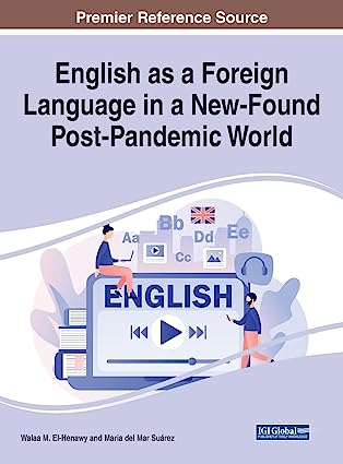 English as a Foreign Language in a New Found Post-Pandemic World