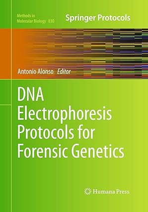 DNA Electrophoresis Protocols for Forensic Genetics