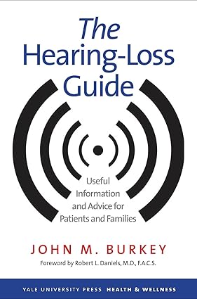 The Hearing Loss Guide Useful Information and Advice for Patients and Families
