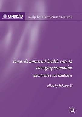 Towards Universal Health Care in Emerging Economies Opportunities and Challenges