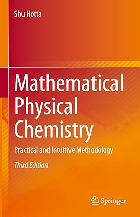 Mathematical Physical Chemistry Practical and Intuitive Methodology 3rd Edition
