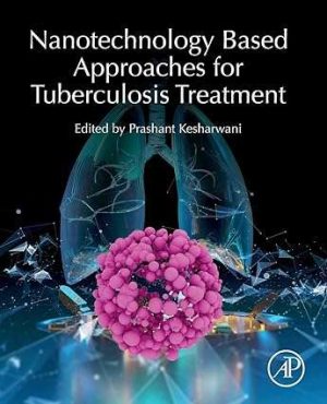 Nanotechnology Based Approaches for Tuberculosis Treatment
