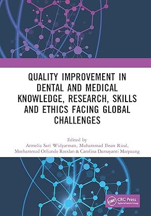 Quality Improvement in Dental and Medical Knowledge Research Skills and Ethics Facing Global Challenges