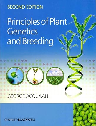Principles of Plant Genetics and Breeding 2nd Edition