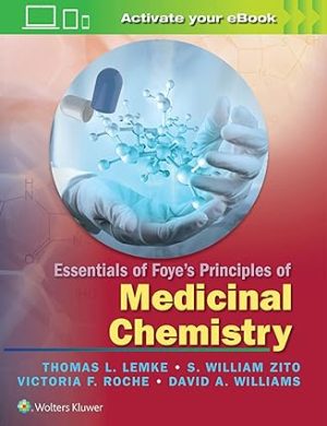 Essentials of Foye s Principles of Medicinal Chemistry