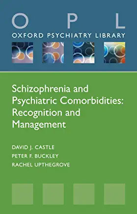 Schizophrenia and Psychiatric Comorbidities Recognition Management