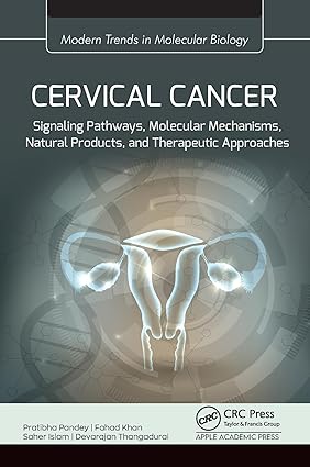 Cervical Cancer Signaling Pathways Molecular Mechanisms Natural Products and Therapeutic Approaches