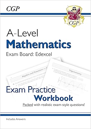 A Level Maths for Edexcel Year 1 & 2 Exam Practice Workbook