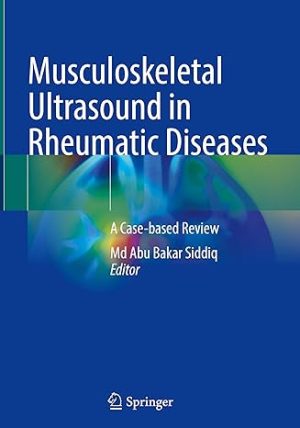 Musculoskeletal Ultrasound in Rheumatic Diseases A Case Based Review