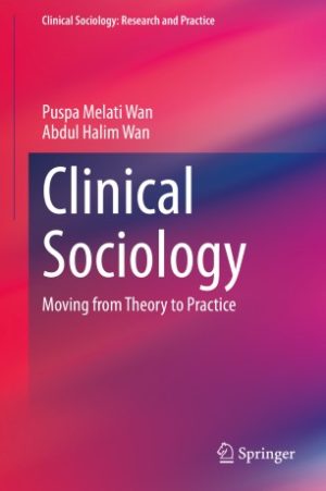 Clinical Sociology Moving from Theory to Practice
