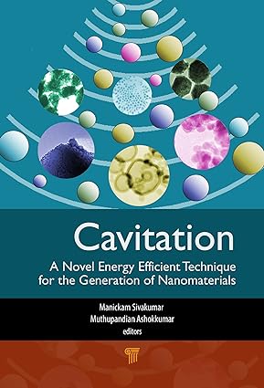 Cavitation A Novel Energy Efficient Technique for the Generation of Nanomaterials