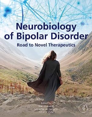 Neurobiology of Bipolar Disorder Road to Novel Therapeutics
