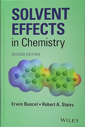 Solvent Effects in Chemistry 2nd Edition